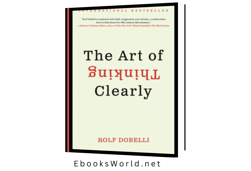 The Art of Thinking Clearly