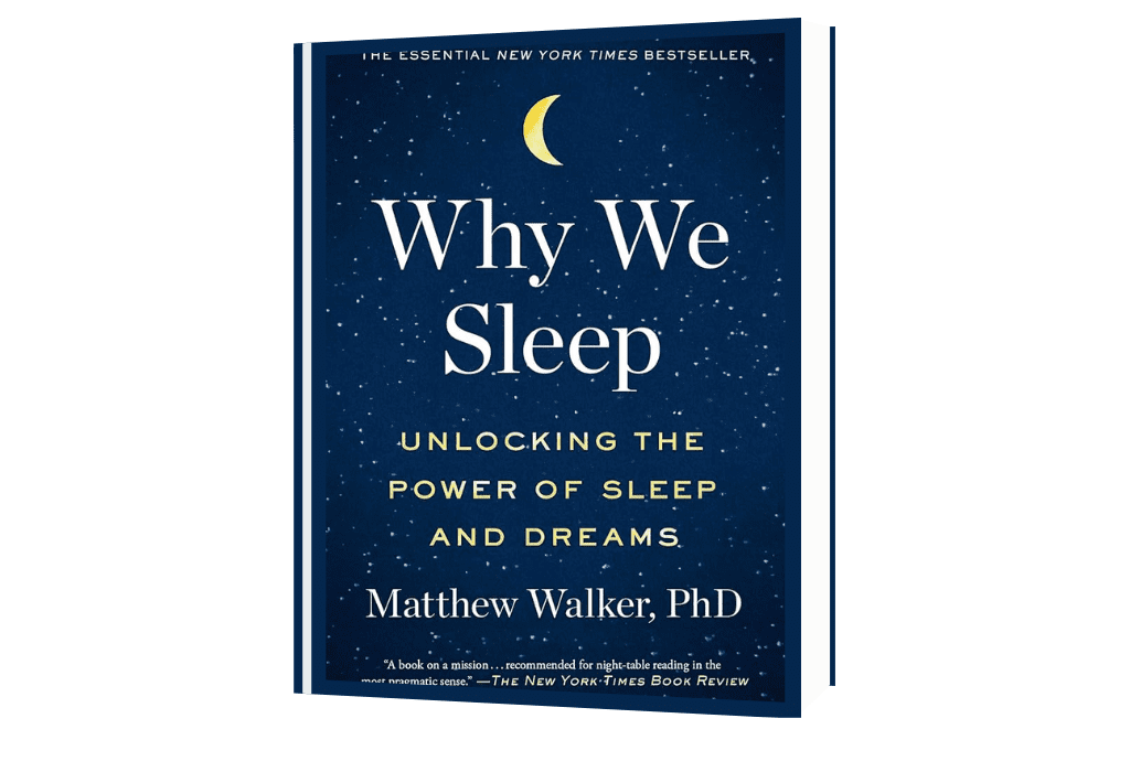 Why We Sleep By Matthew Walker PhD
