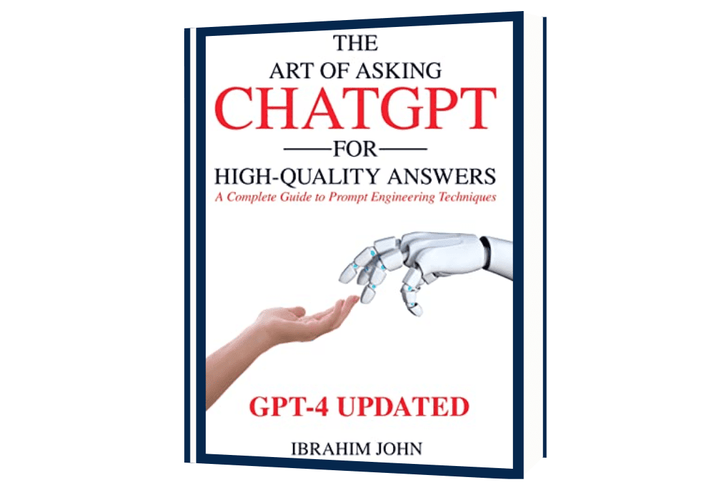 The Art of Asking ChatGPT for High-Quality Answers: A Complete Guide to Prompt Engineering Techniques