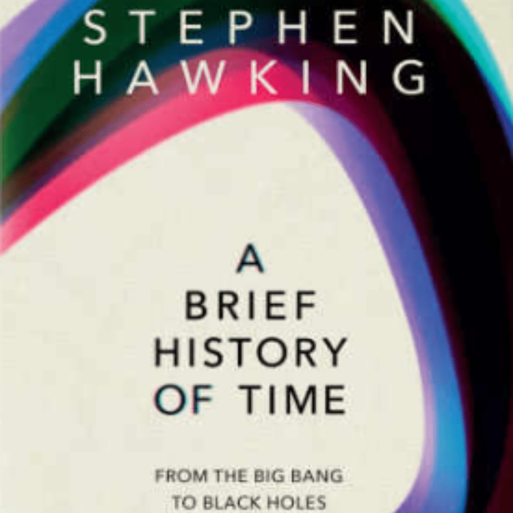 A Brief History Of Time: From the Big Bang to Black Holes