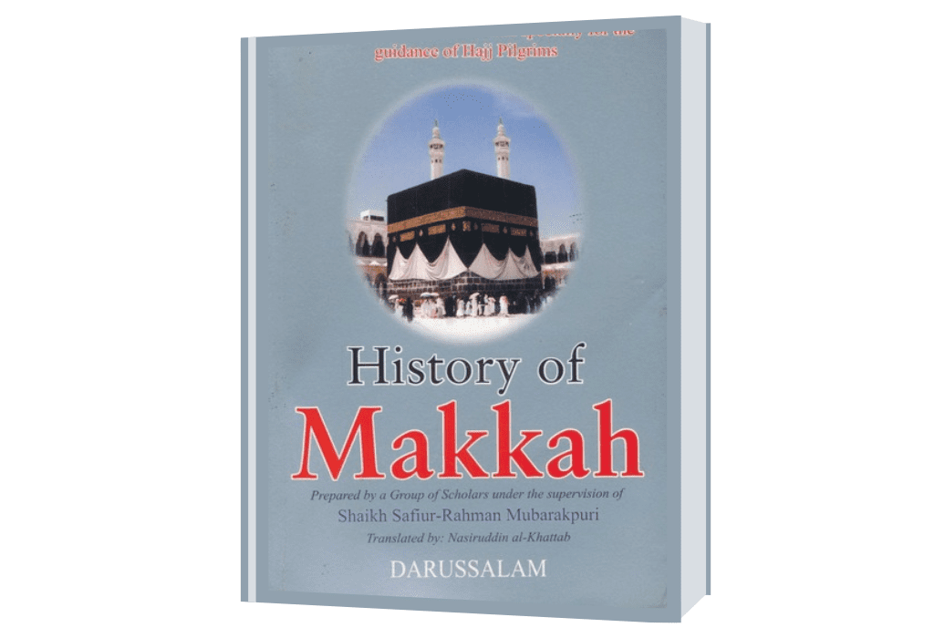 HISTORY OF MAKKAH (MECCA MEKAH)